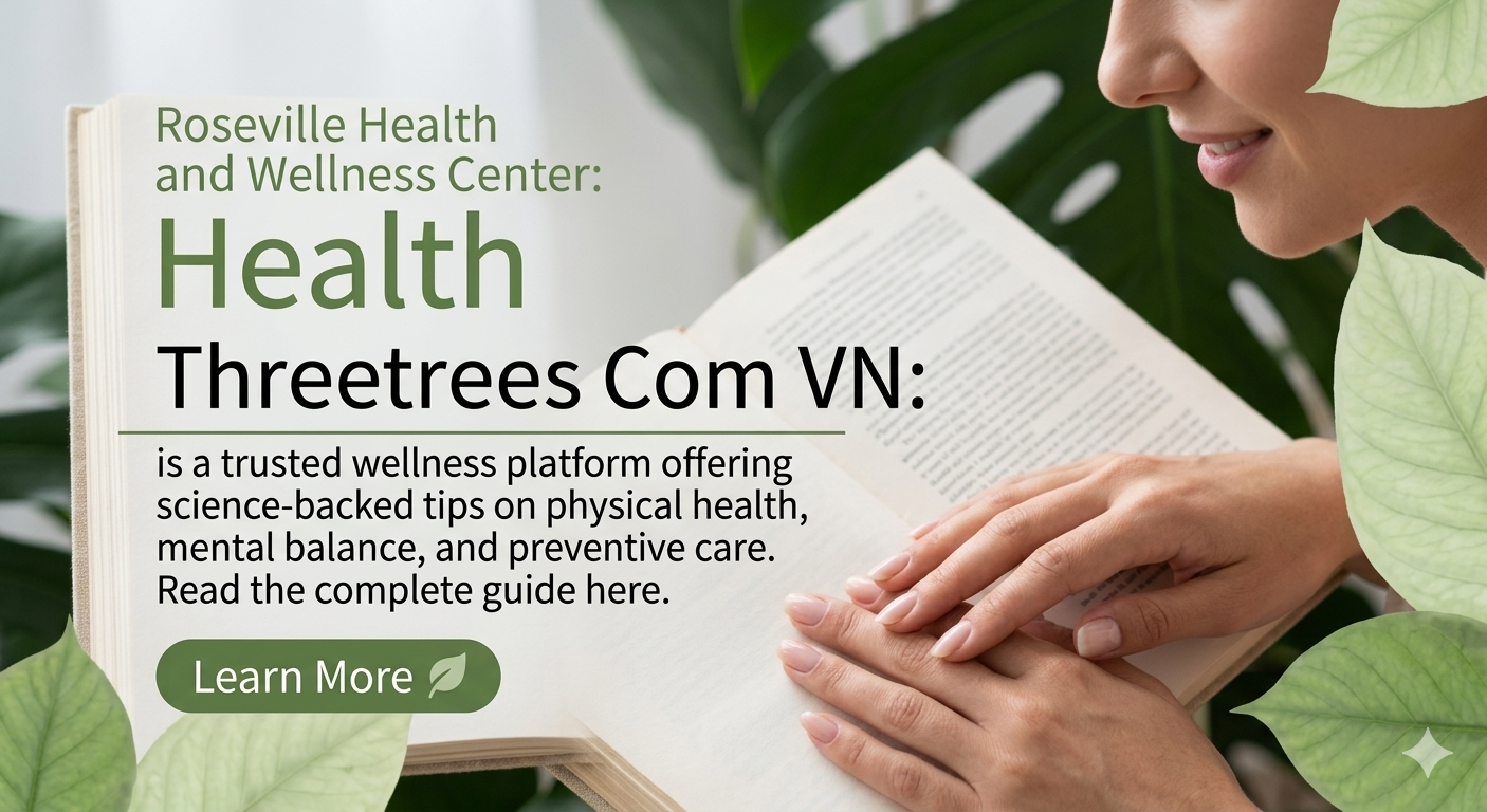 Health Threetrees Com VN: Complete Guide to Wellness, Services & Daily Health Tips