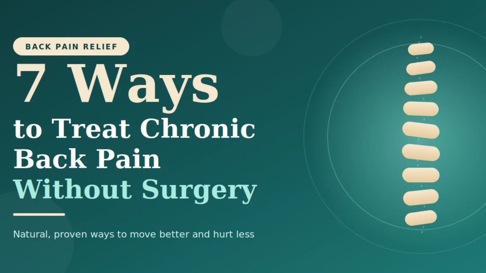 7 Ways to Treat Chronic Back Pain Without Surgery: Effective Treatments for Lasting Relief